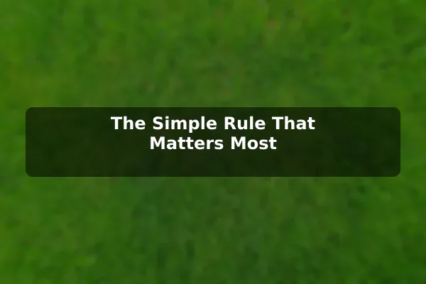 The Simple Rule That Matters Most